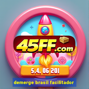 demerge brasil facilitador